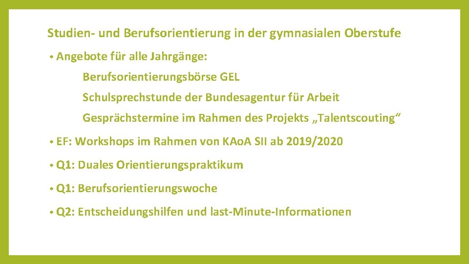 Studien- und Berufsorientierung in der gymnasialen Oberstufe • Angebote für alle Jahrgänge: Berufsorientierungsbörse GEL