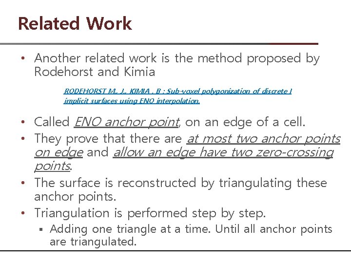Related Work • Another related work is the method proposed by Rodehorst and Kimia