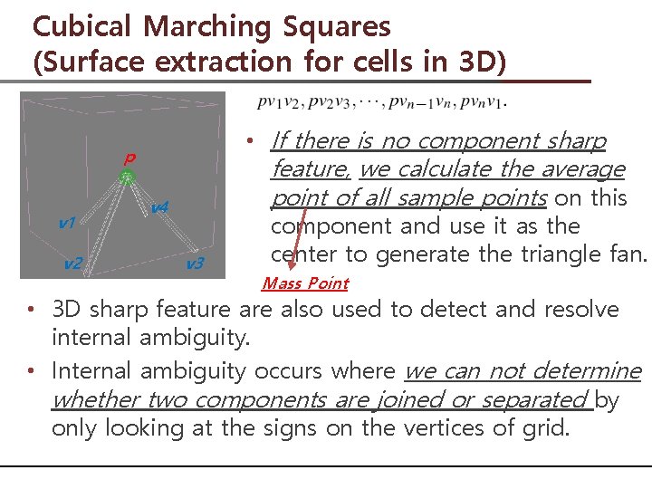 Cubical Marching Squares (Surface extraction for cells in 3 D) p v 1 v