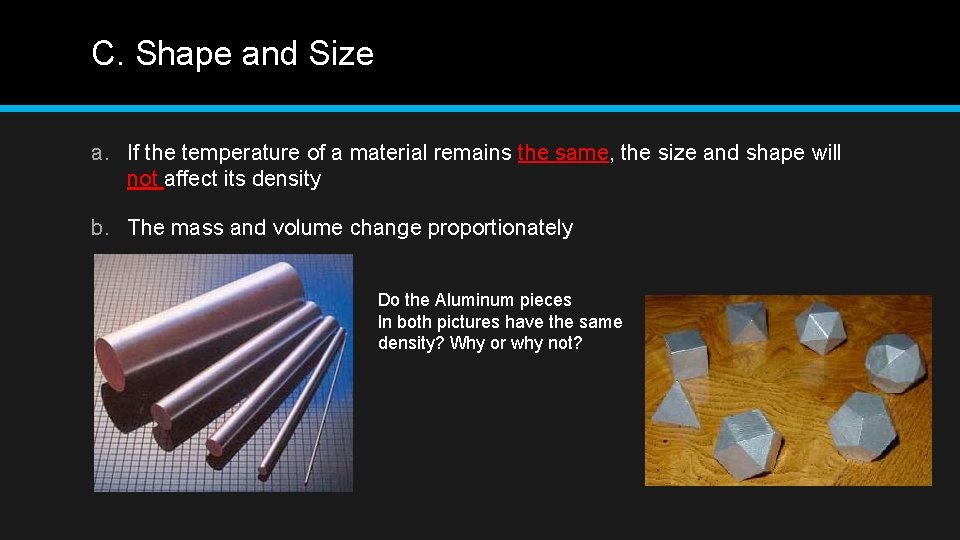 C. Shape and Size a. If the temperature of a material remains the same,