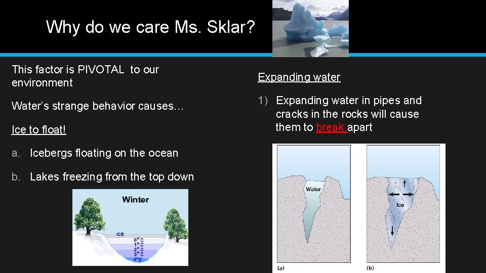 Why do we care Ms. Sklar? This factor is PIVOTAL to our environment Water’s
