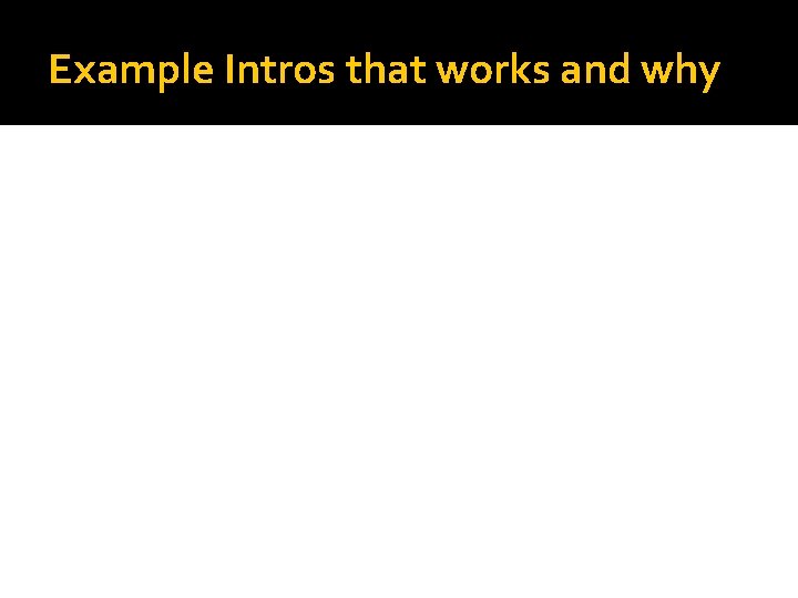 Example Intros that works and why 