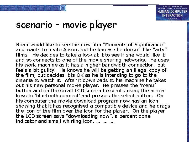 scenario – movie player Brian would like to see the new film “Moments of