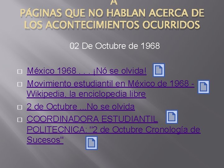 PÁGINAS QUE NO HABLAN ACERCA DE LOS ACONTECIMIENTOS OCURRIDOS 02 De Octubre de 1968