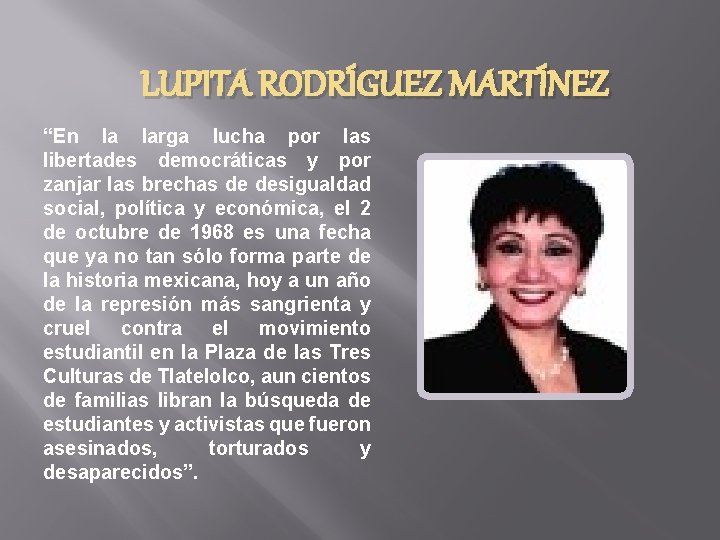 LUPITA RODRÍGUEZ MARTÍNEZ “En la larga lucha por las libertades democráticas y por zanjar