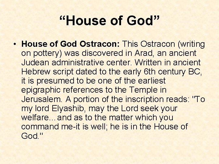 “House of God” • House of God Ostracon: This Ostracon (writing on pottery) was