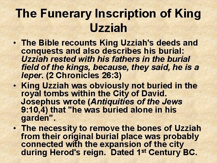 The Funerary Inscription of King Uzziah • The Bible recounts King Uzziah's deeds and