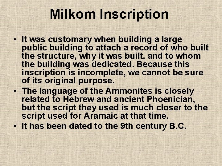 Milkom Inscription • It was customary when building a large public building to attach
