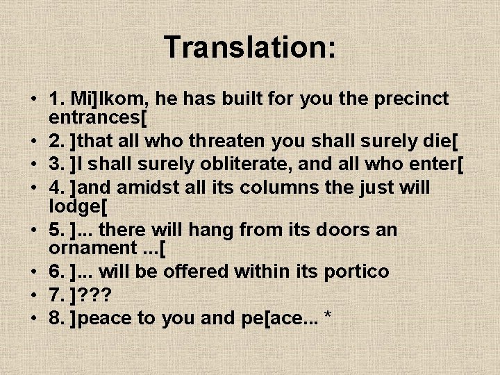 Translation: • 1. Mi]lkom, he has built for you the precinct entrances[ • 2.