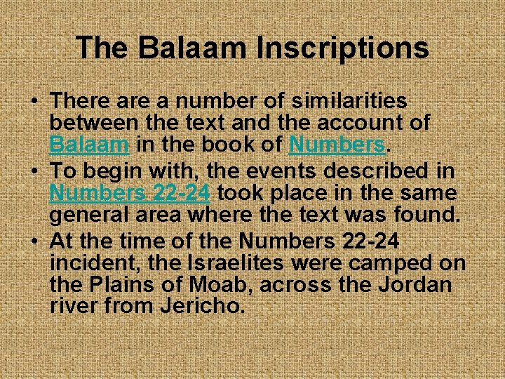 The Balaam Inscriptions • There a number of similarities between the text and the
