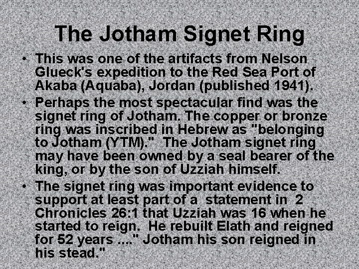 The Jotham Signet Ring • This was one of the artifacts from Nelson Glueck's