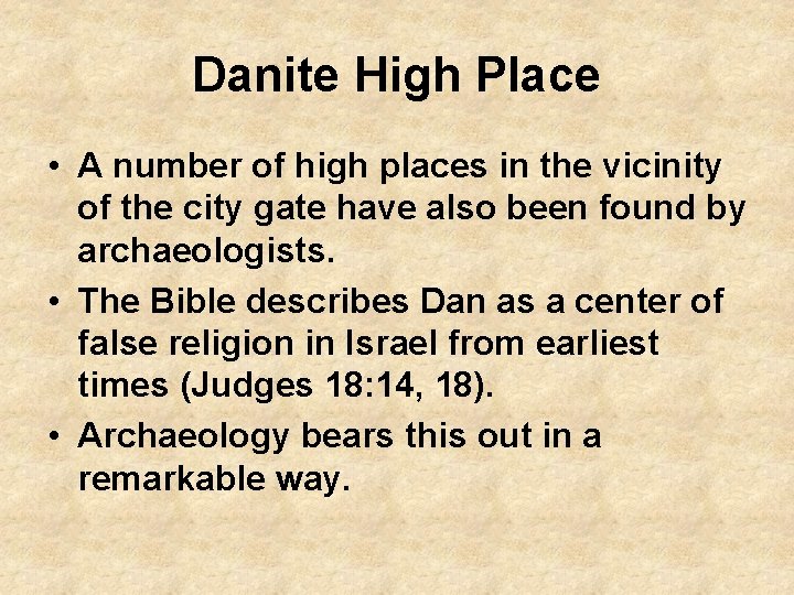Danite High Place • A number of high places in the vicinity of the