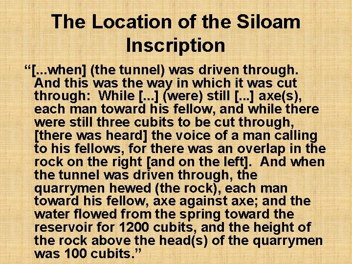 The Location of the Siloam Inscription “[. . . when] (the tunnel) was driven