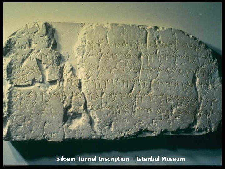 Siloam Tunnel Inscription – Istanbul Museum 