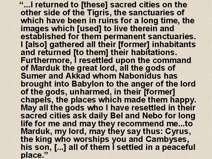 “. . . I returned to [these] sacred cities on the other side of