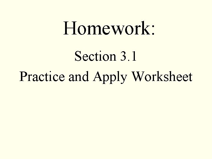 Homework: Section 3. 1 Practice and Apply Worksheet 