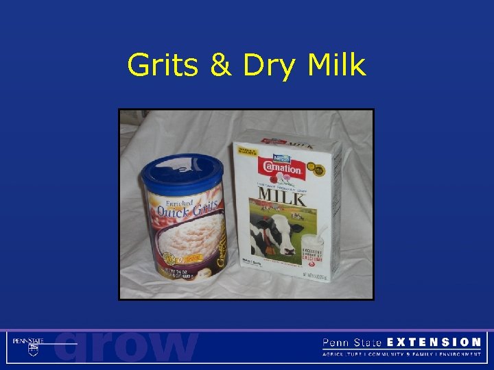 Grits & Dry Milk 
