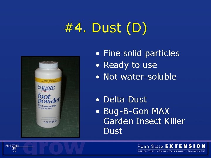 #4. Dust (D) • Fine solid particles • Ready to use • Not water-soluble