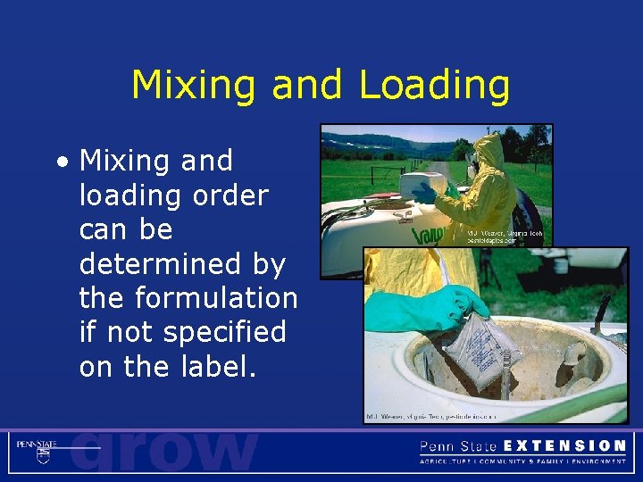 Mixing and Loading • Mixing and loading order can be determined by the formulation