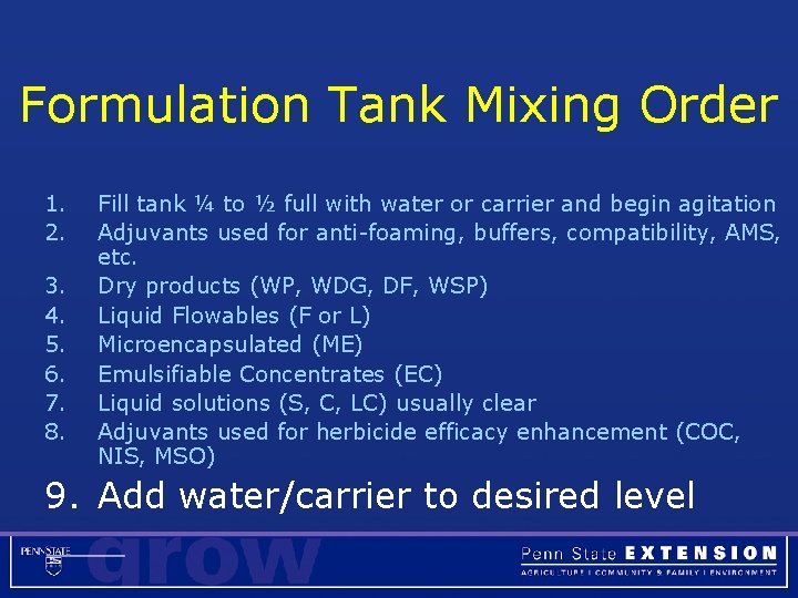 Formulation Tank Mixing Order 1. 2. 3. 4. 5. 6. 7. 8. Fill tank