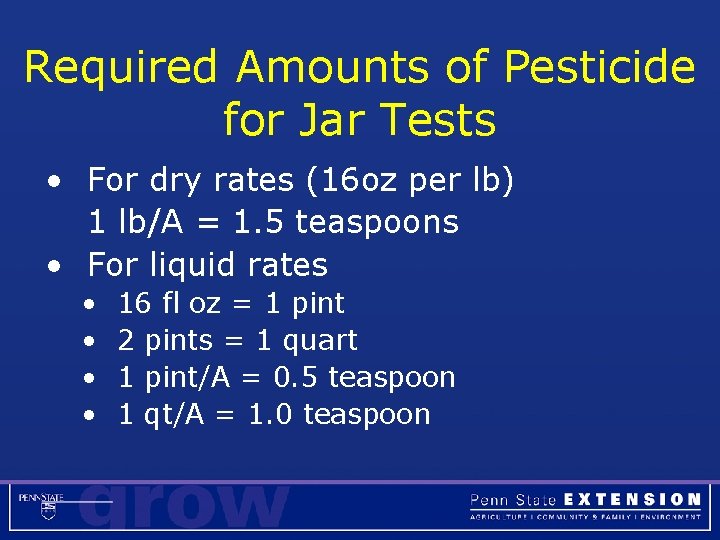 Required Amounts of Pesticide for Jar Tests • For dry rates (16 oz per