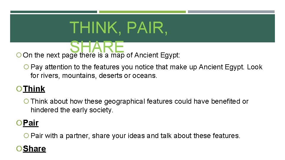 THINK, PAIR, SHARE On the next page there is a map of Ancient Egypt: