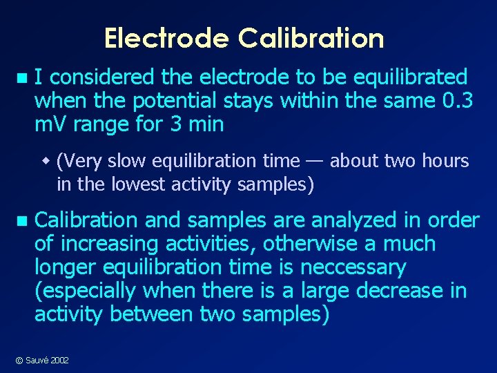 Electrode Calibration n I considered the electrode to be equilibrated when the potential stays