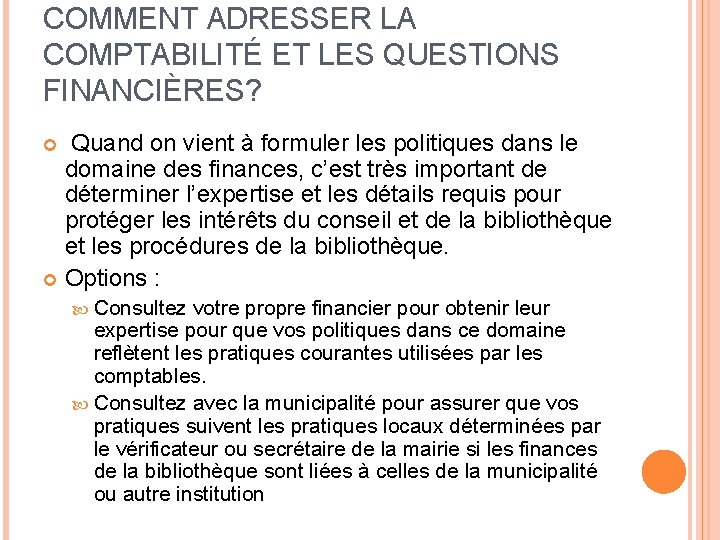 COMMENT ADRESSER LA COMPTABILITÉ ET LES QUESTIONS FINANCIÈRES? Quand on vient à formuler les