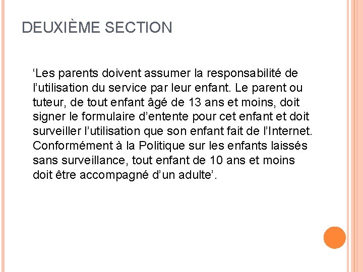 DEUXIÈME SECTION ‘Les parents doivent assumer la responsabilité de l’utilisation du service par leur