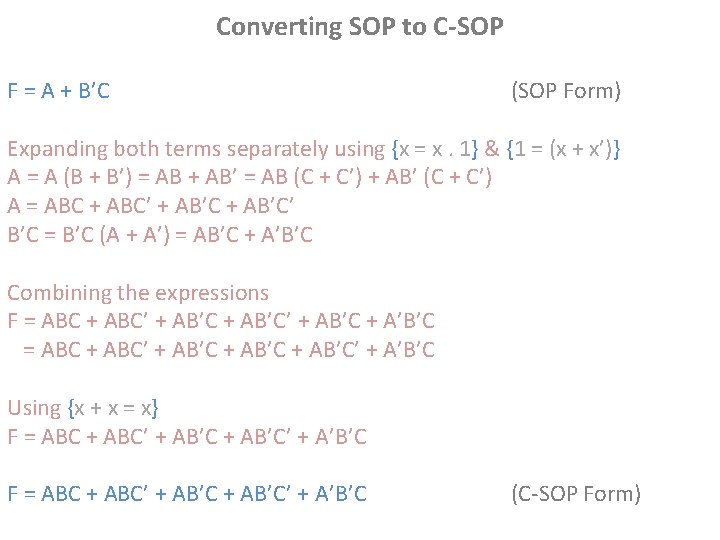 Converting SOP to C-SOP F = A + B’C (SOP Form) Expanding both terms