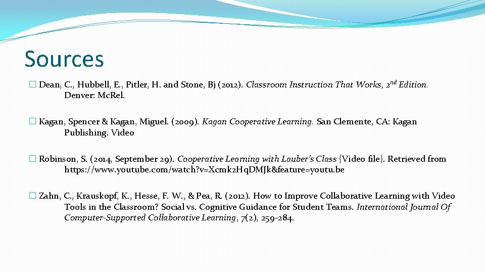 Sources � Dean, C. , Hubbell, E. , Pitler, H. and Stone, Bj (2012).