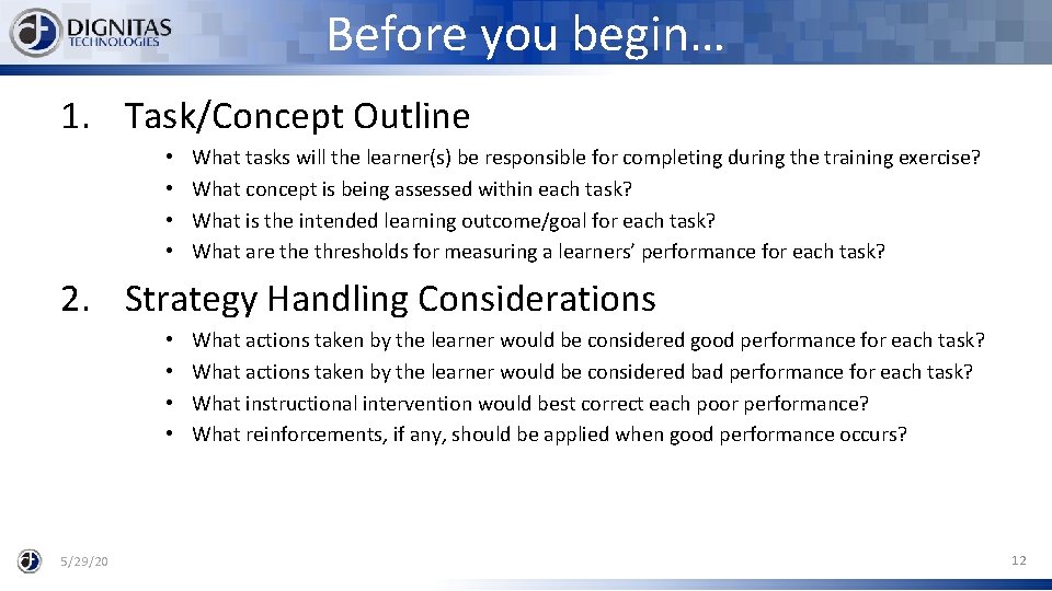 Before you begin… 1. Task/Concept Outline • • What tasks will the learner(s) be