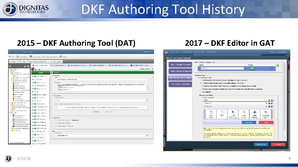 DKF Authoring Tool History 2015 – DKF Authoring Tool (DAT) 5/29/20 2017 – DKF