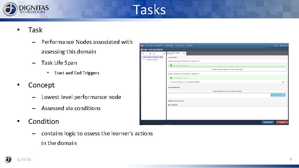Tasks • Task – Performance Nodes associated with assessing this domain – Task Life