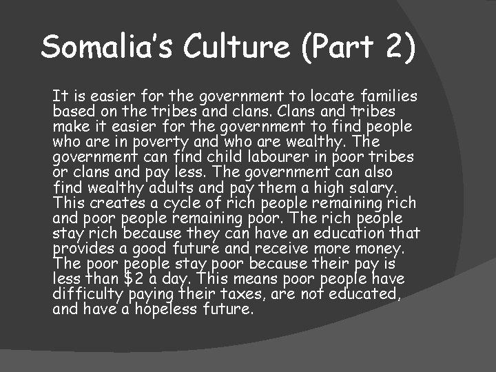 Somalia’s Culture (Part 2) It is easier for the government to locate families based