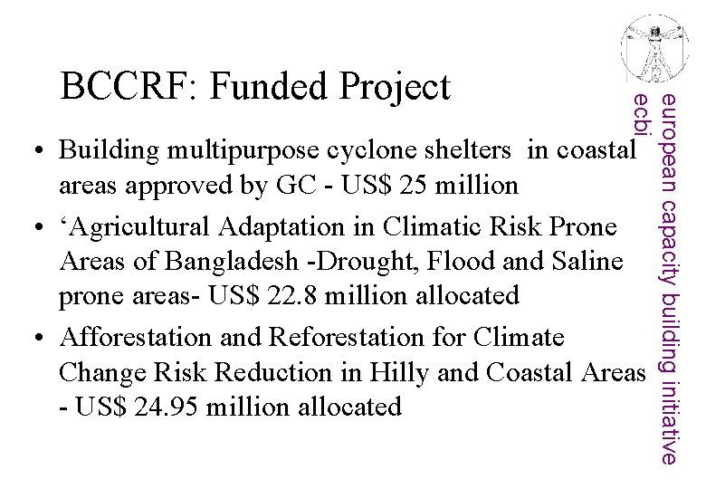 european capacity building initiative ecbi BCCRF: Funded Project • Building multipurpose cyclone shelters in