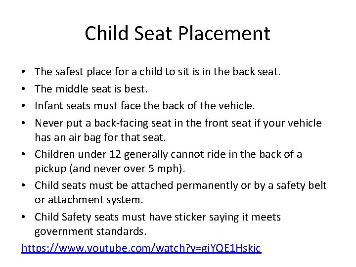 Child Seat Placement The safest place for a child to sit is in the