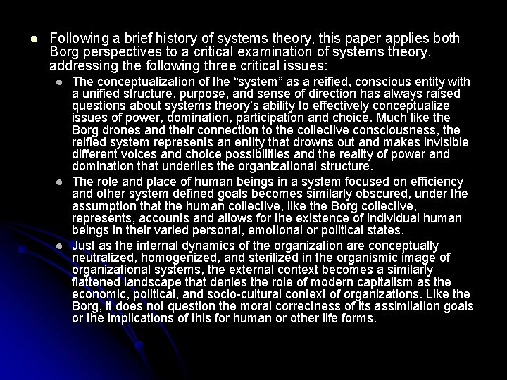l Following a brief history of systems theory, this paper applies both Borg perspectives