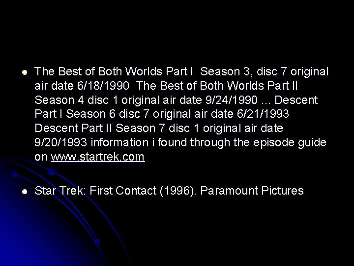 l The Best of Both Worlds Part I Season 3, disc 7 original air