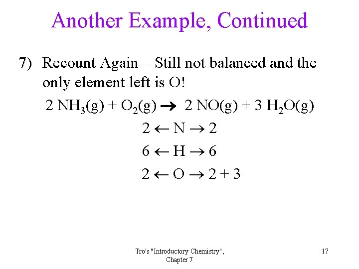 Another Example, Continued 7) Recount Again – Still not balanced and the only element