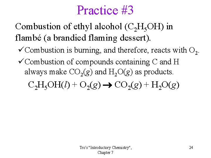 Practice #3 Combustion of ethyl alcohol (C 2 H 5 OH) in flambé (a