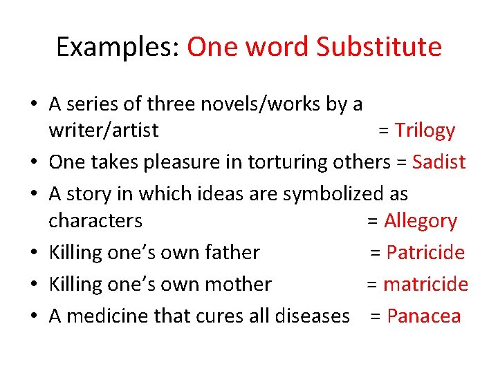 Examples: One word Substitute • A series of three novels/works by a writer/artist =