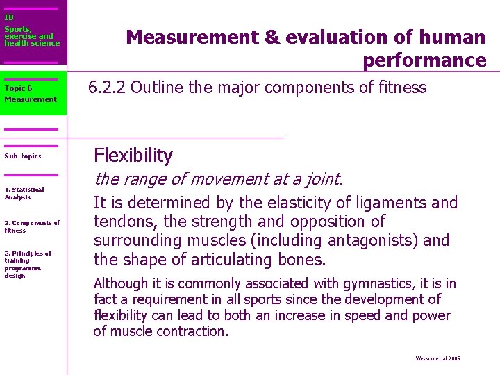 IB Sports, exercise and health science Topic 6 Measurement Sub-topics 1. Statistical Analysis 2.