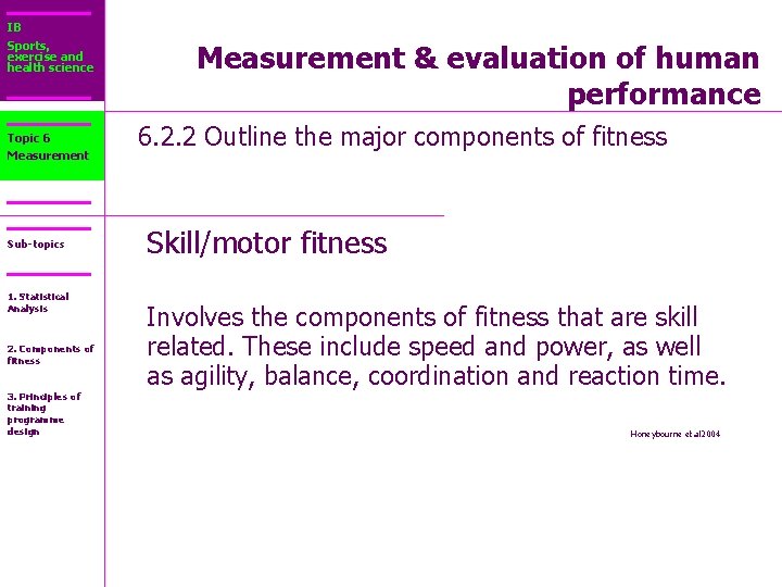 IB Sports, exercise and health science Topic 6 Measurement Sub-topics 1. Statistical Analysis 2.