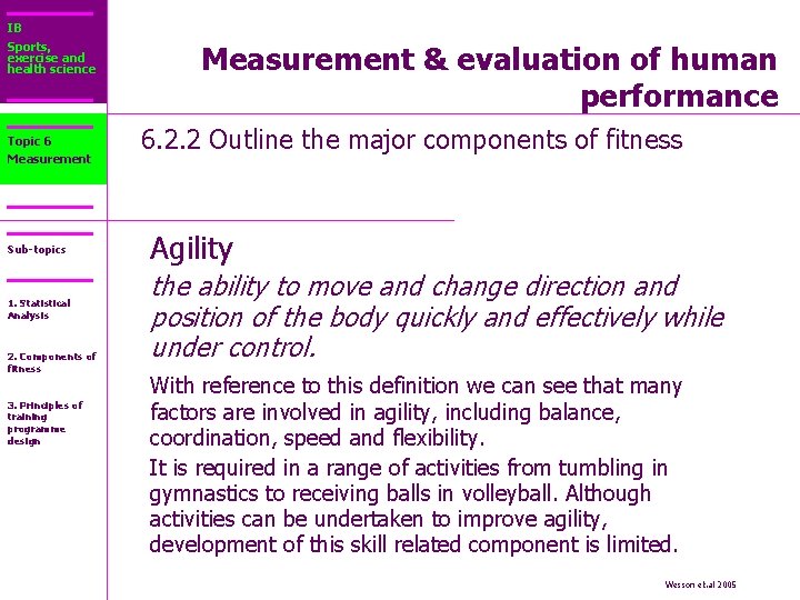 IB Sports, exercise and health science Topic 6 Measurement Sub-topics 1. Statistical Analysis 2.