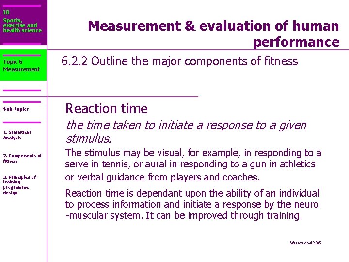 IB Sports, exercise and health science Topic 6 Measurement Sub-topics 1. Statistical Analysis 2.