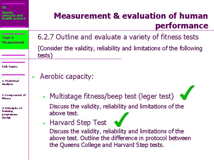 IB Sports, exercise and health science Measurement & evaluation of human performance 6. 2.
