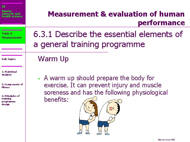 IB Sports, exercise and health science Topic 6 Measurement Sub-topics 1. Statistical Analysis 2.