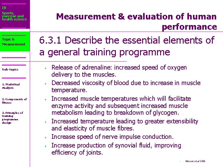 IB Sports, exercise and health science Topic 6 Measurement Sub-topics 1. Statistical Analysis 2.