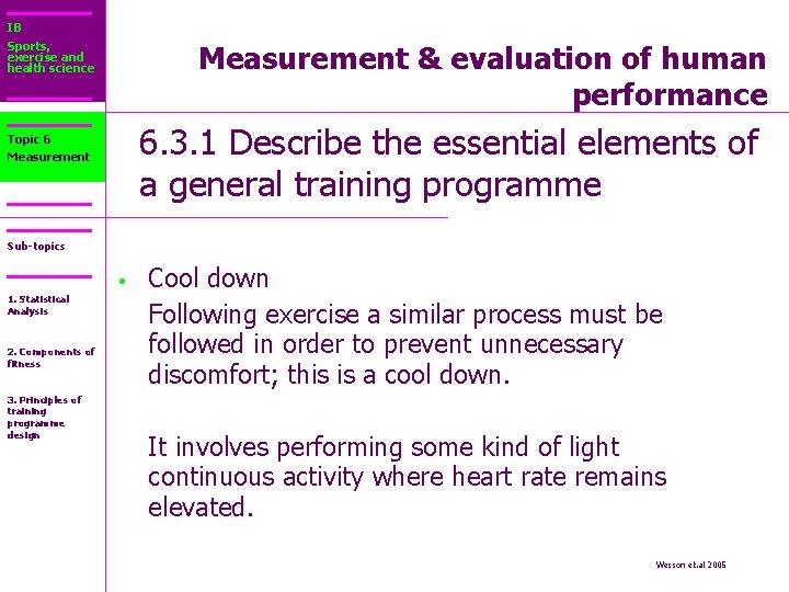 IB Sports, exercise and health science Measurement & evaluation of human performance 6. 3.